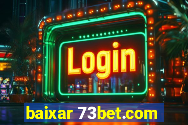 baixar 73bet.com